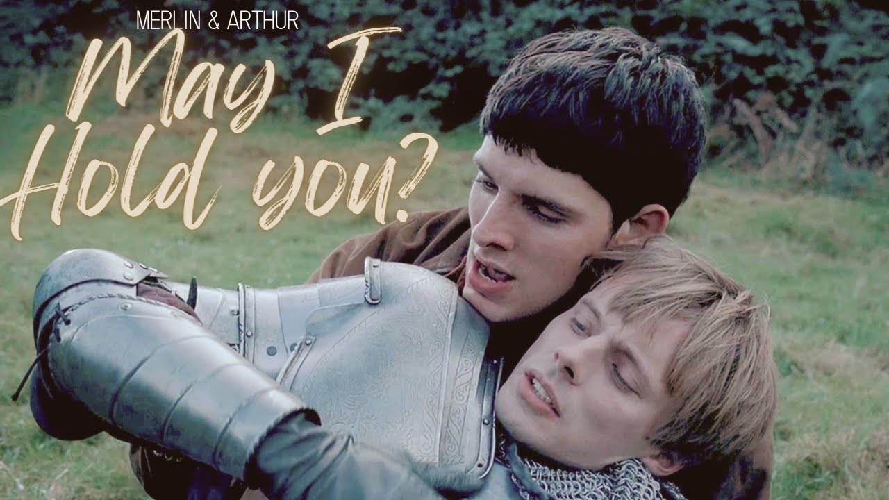Merlin & Arthur | May I Hold You?