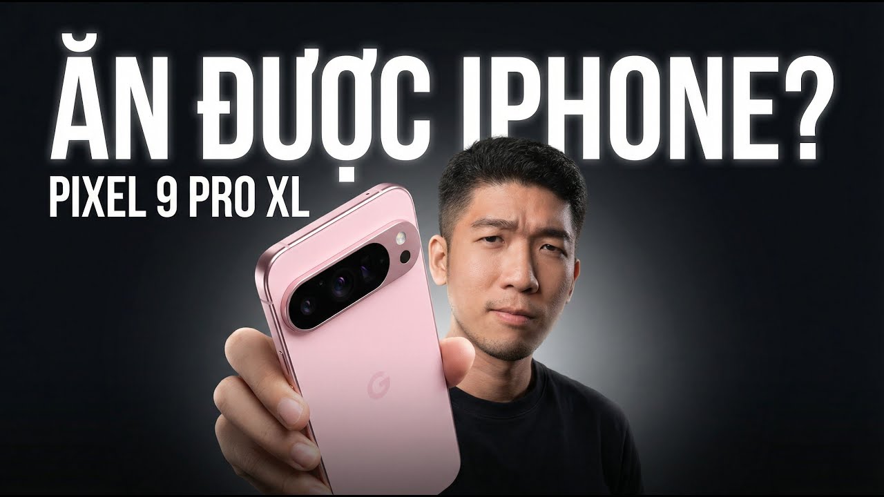 Google Pixel 9 Pro XL có gì mà khiến 'fan Apple 25 năm' cũng phải 'TÒ MÒ'?