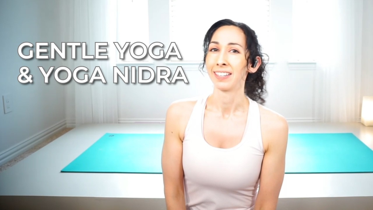 Gentle Yoga + Yoga Nidra to Unwind | 40-Min Yoga + 20-Min Guided Meditation