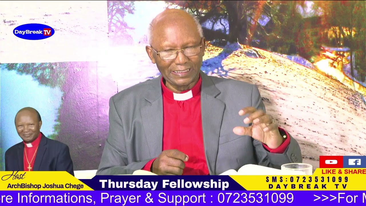 Thursday Fellowship// ArchBishop Joshua Chege