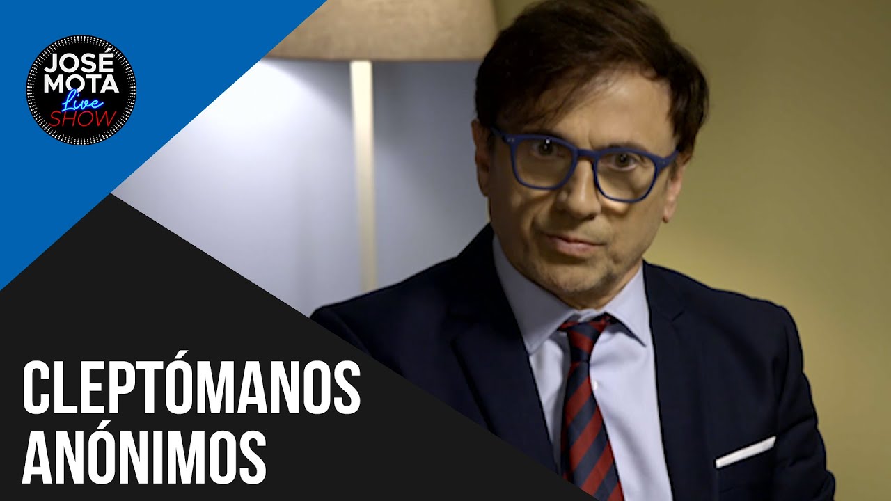 CLEPTOMANOS AN&Oacute;NIMOS l Jos&eacute; Mota Live Show