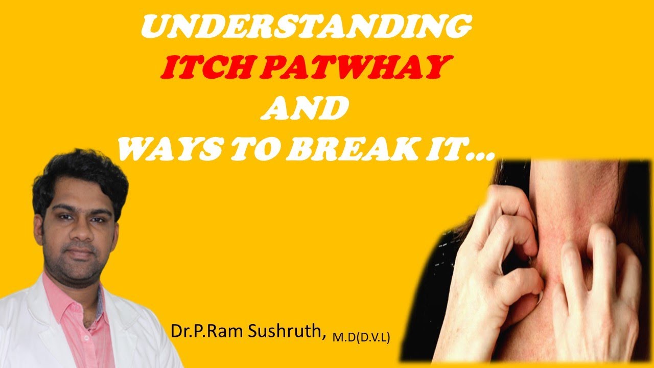 PRURITUS  or ITCH PATHWAY and treatment of itch for residents | Dr.P.Ram Sushruth