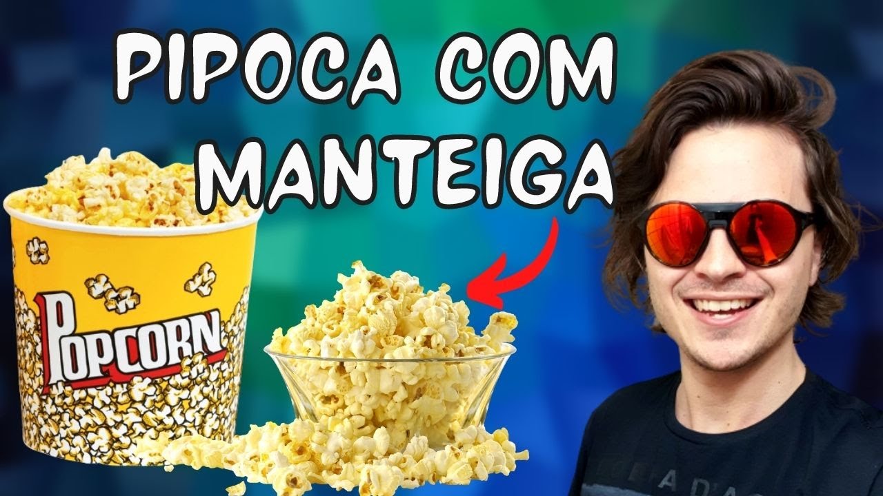 COMO FAZER PIPOCA PERFEITA COM MANTEIGA - Estourar todos os gr&atilde;os, pipoca macia e crocante.