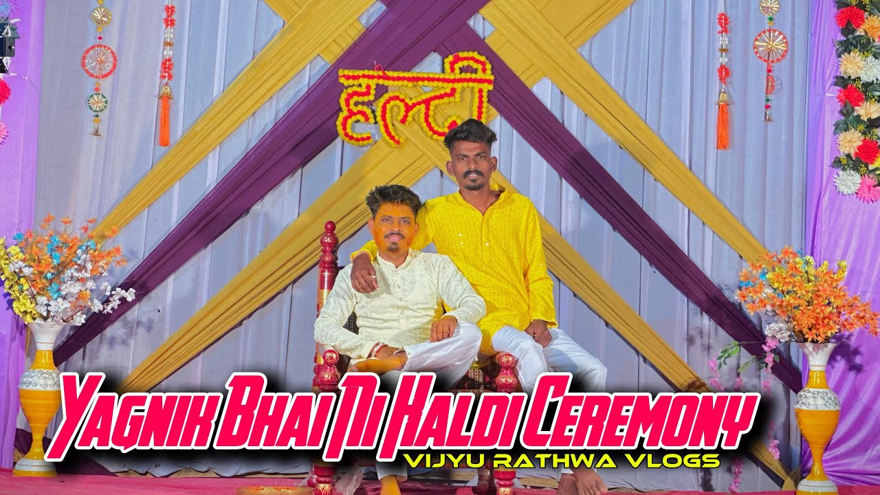 Yagnik bhai ni haldi ceremony | vijyu rathwa vlogs 