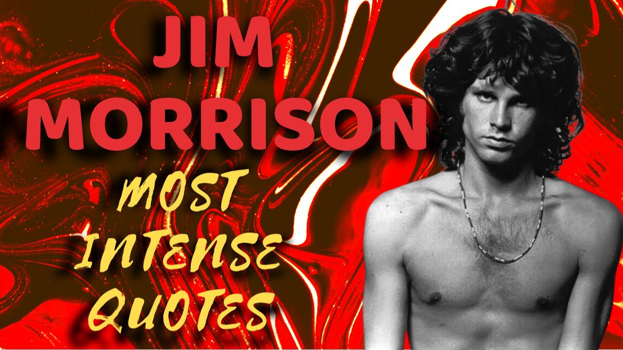 Jim Morrison Most Intense Quotes