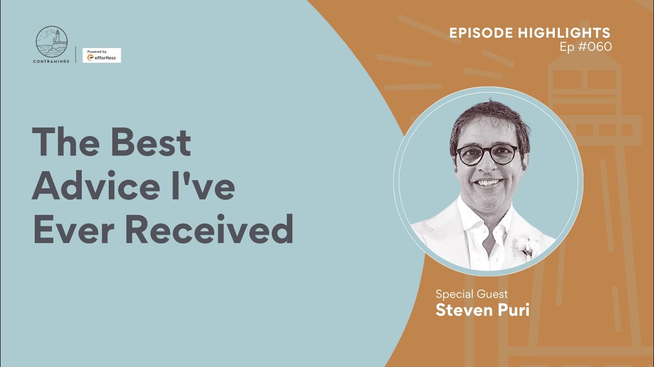 The Power Of Daily Choices | Steven Puri | Best Advice | ContraMinds #060