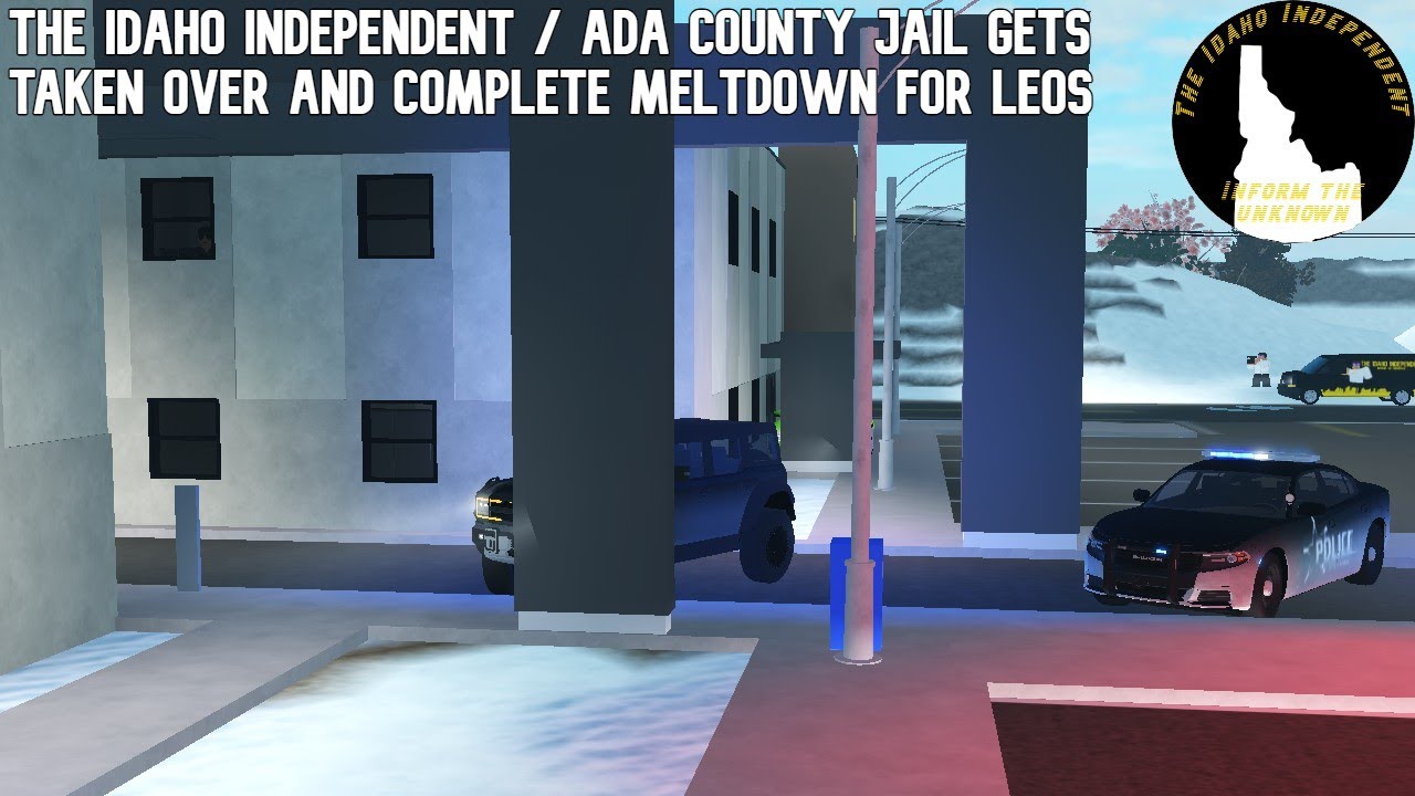 THE IDAHO INDEPENDENT / ADA COUNTY JAIL GETS TAKEN OVER AND COMPLETE MELTDOWN FOR LEOS / Part 2
