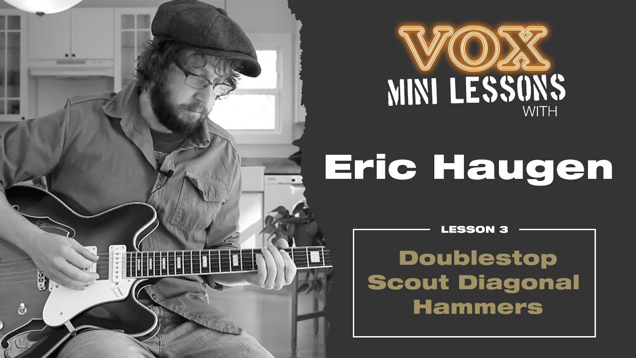 Eric Haugen | Vox Mini Lessons - Double Stops Lesson #3 