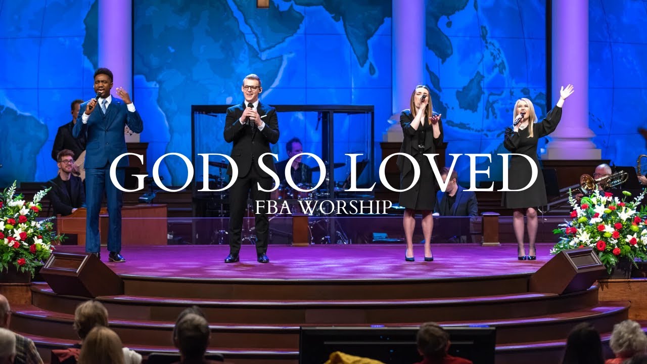 God So Loved | FBA Worship