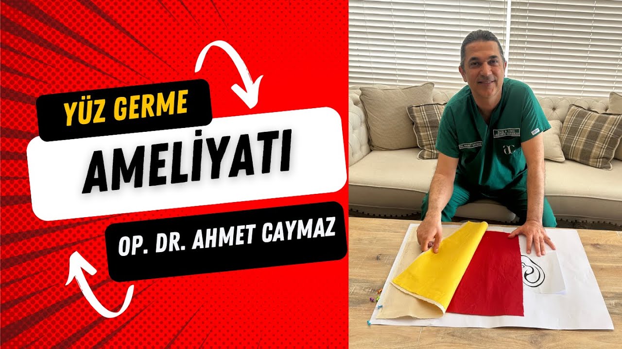 OP. DR. AHMET CAYMAZ ANLATIYOR ! Yüz Germe Ameliyatı Nedir ?