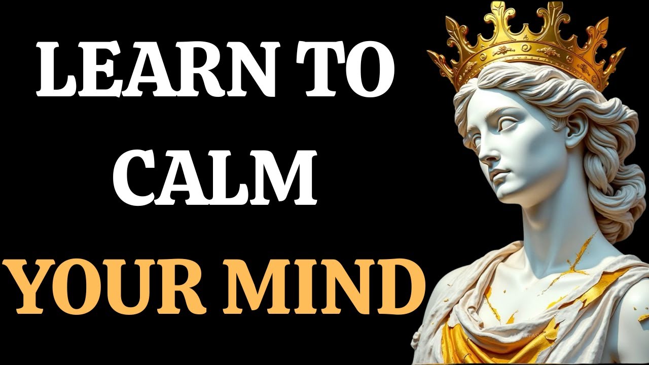 Simple Strategies to Calm the Mind | Stoicism: Wisdom for Living