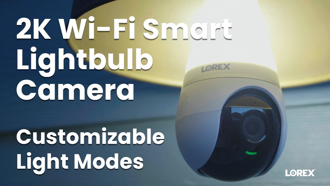 Lorex 2K Wi-Fi Smart Lightbulb Camera's Light Modes:💡 Smarter lighting, smarter security