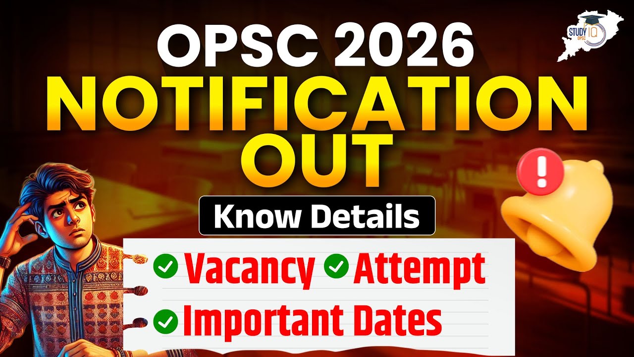 OPSC 2026 Notification Out 🚨 | Vacancy, Attempt & Important Dates Explained
