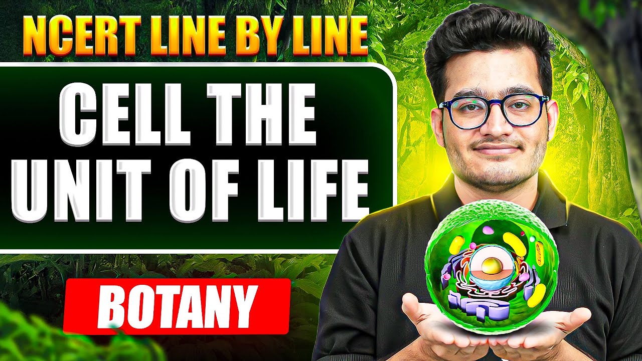 Cell The Unit of Life FULL CHAPTER || NCERT Line by Line || Vipin Sir 