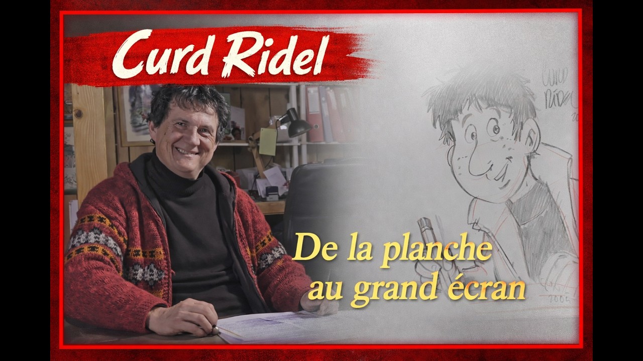 CURD RIDEL, DE LA PLANCHE AU GRAND ECRAN - Un documentaire de Guilhem Sendras
