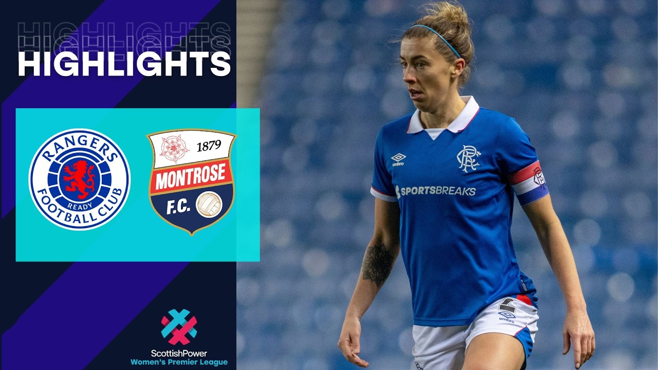 Rangers v Montrose | HIGHLIGHTS | ScottishPower Women's Premier League