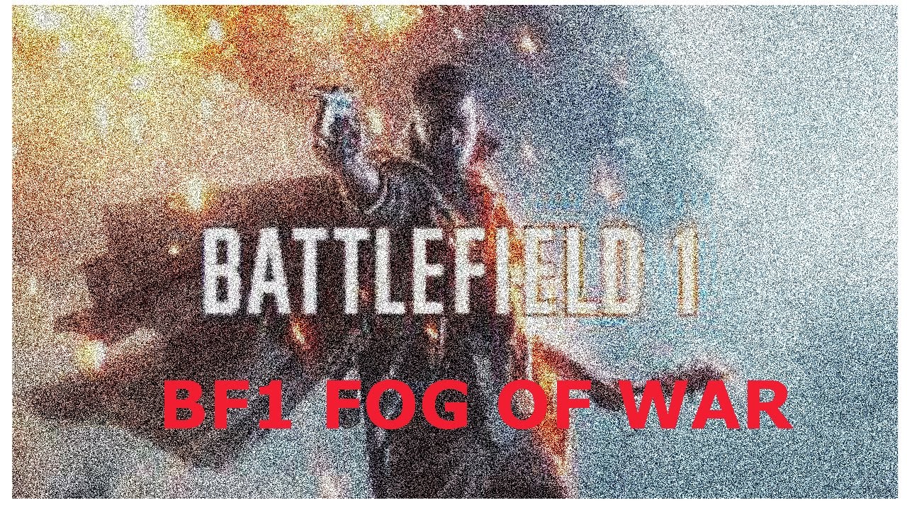 BF1 CUSTOM GAMES FOG OF WAR THE BEST GAMEPLAY????????