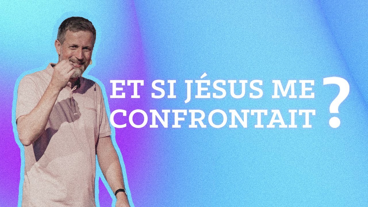 Et si Jésus me confrontait ? - Ivan Muzart