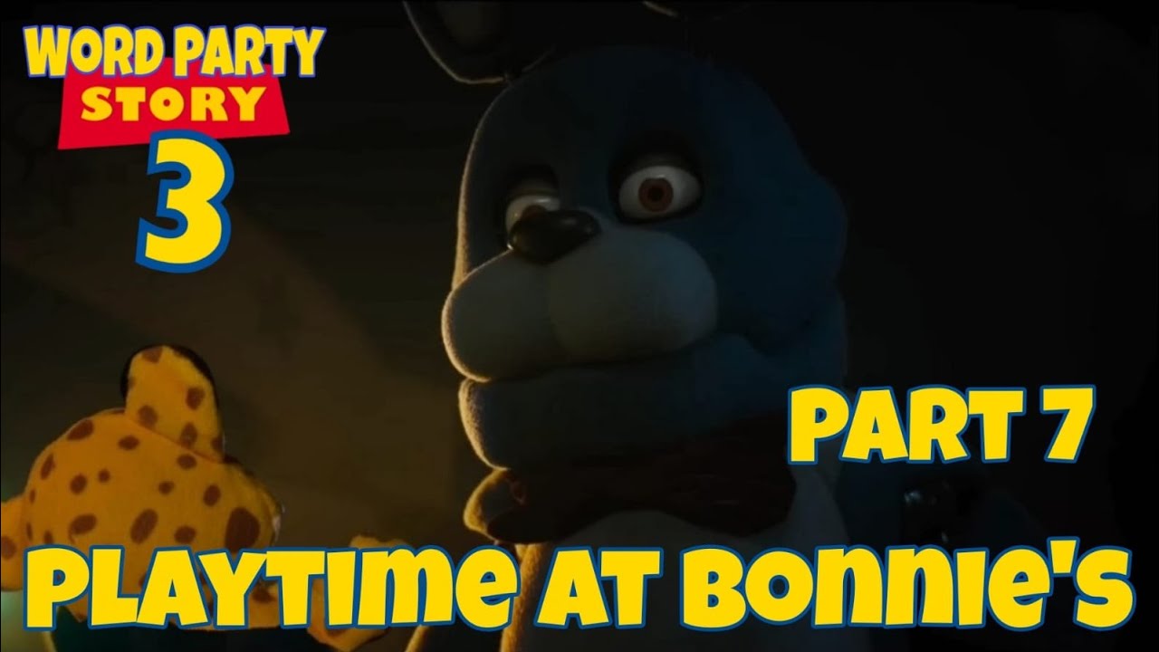 Word Party Story 3 Part 7 - Playtime at Bonnie's