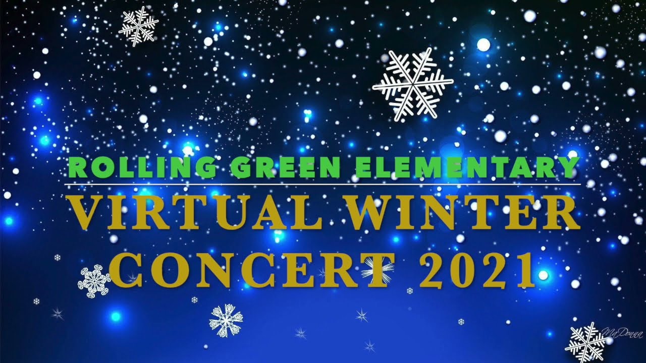 Rolling Green Elementary Virtual Winter Concert 2021