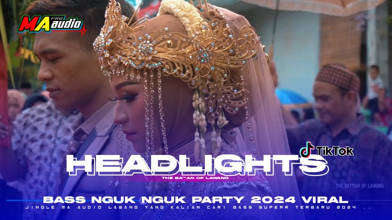 DJ BASS NGUK PARTY || Dj headlights terbaru STYLE ANDALAN MA AUDIO LAWANG #maaudiolawang