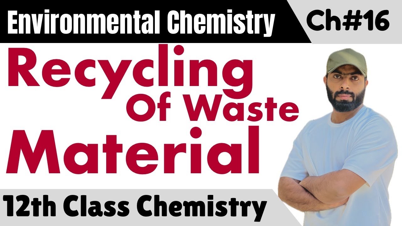 Recycling of waste materials || Ways of recycling || chemistry class 12 chapter 16