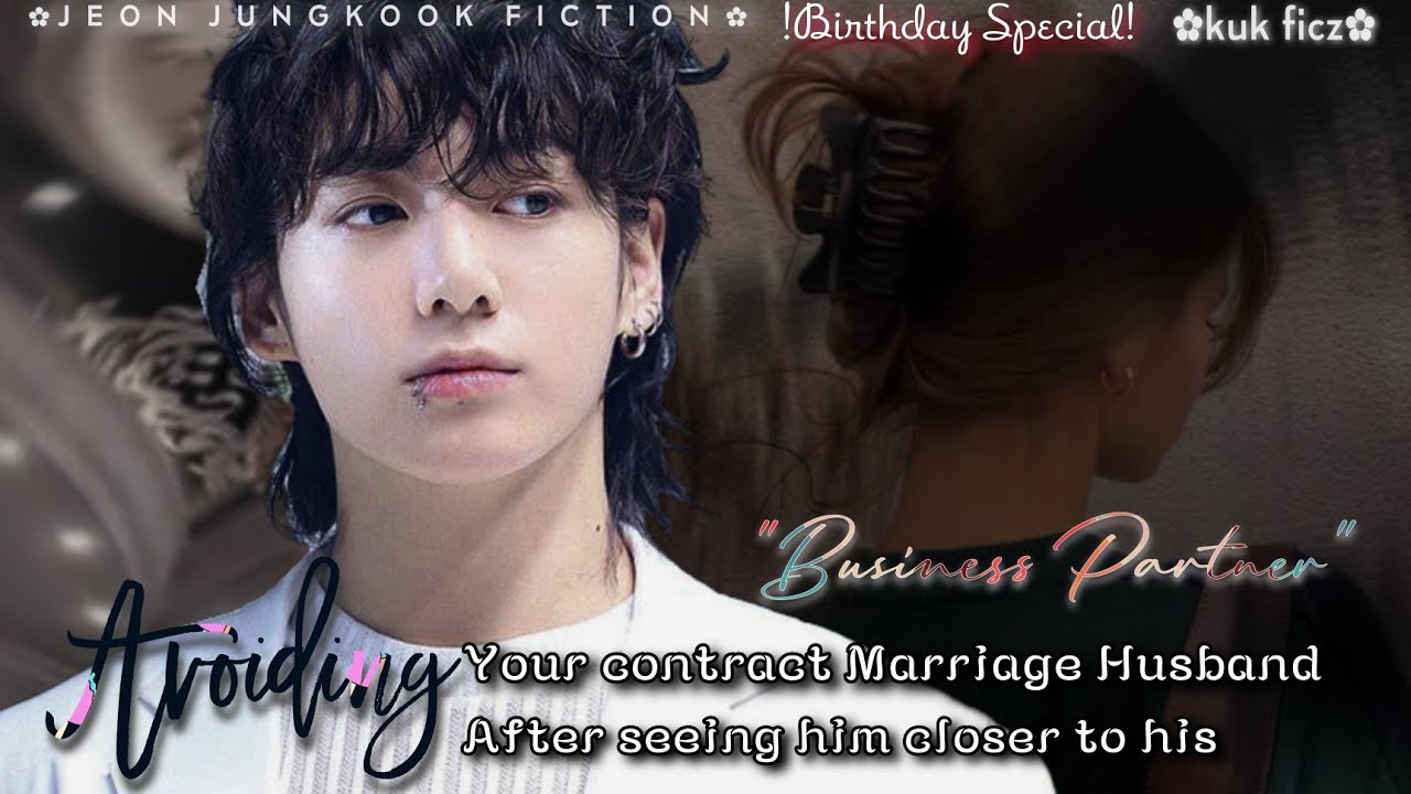 [1/2] ᴀᴠᴏɪᴅɪɴɢ ʏᴏᴜʀ ᴄᴏɴᴛʀᴀᴄᴛ ʜᴜsʙᴀɴᴅ ᴀꜰᴛᴇʀ sᴇᴇɪɴɢ ʜɪᴍ ᴄʟᴏsᴇ ᴛᴏ ʜɪs ʙᴜsɪɴᴇss ᴘᴀʀᴛɴᴇʀ../ᴊᴋꜰꜰ