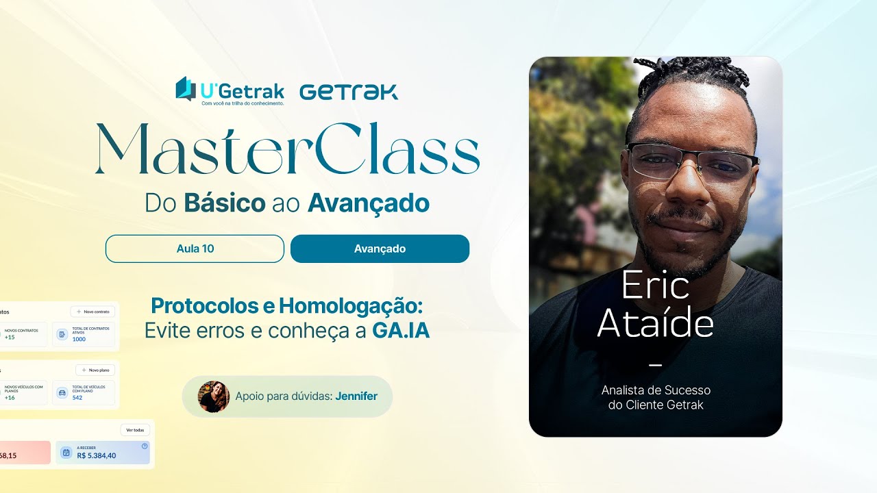 MasterClass Getrak | Do B&aacute;sico ao Avan&ccedil;ado -  Protocolos e Homologa&ccedil;&atilde;o: Evite Erros e Conhe&ccedil;a a GAIA