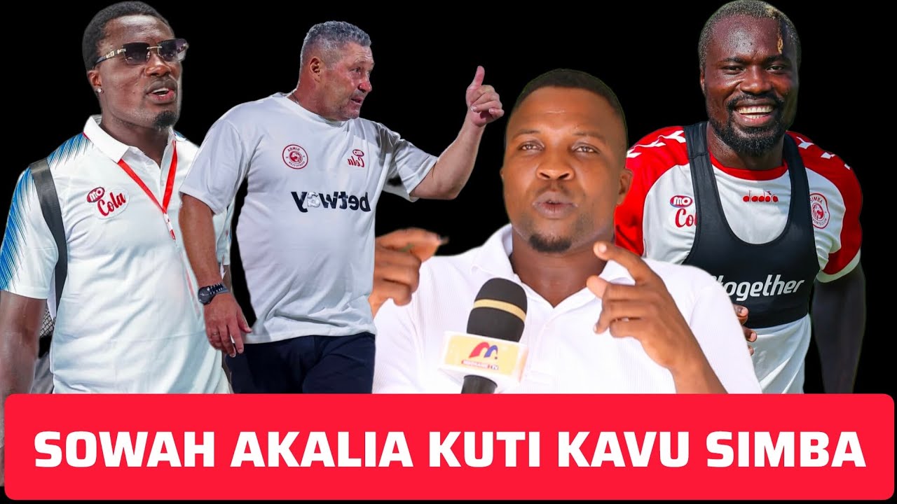 🔴 MANDALA ACHAFUKWA _SOWAH AKALIA KUTI KAVU SIMBA  AFUKUZWA MCHANA KWEUPEE
