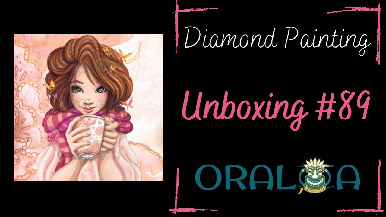 Diamond Painting ~ Unboxing #89 ~ Oraloa