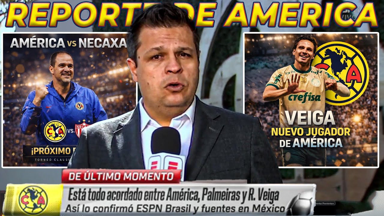 Reporte de America: BOMBA! Raphael Veiga ¡SERÁ NUEVO Jugador del América! | Jardine vs Necaxa