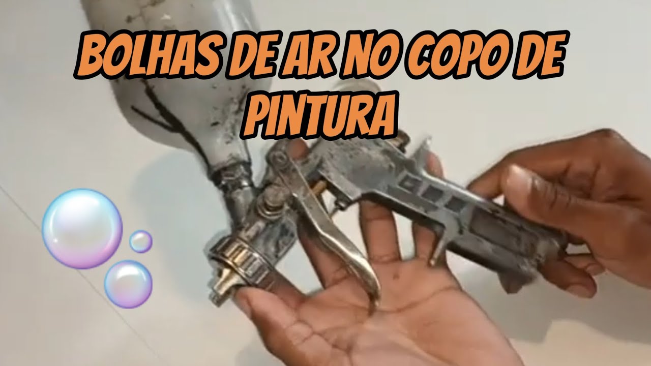 bolhas de ar no copo, transformando a pistola em ar direto e regulagem do leque