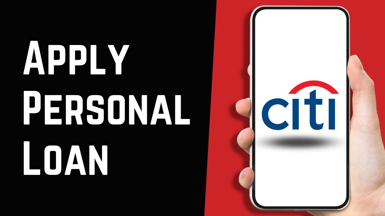 How to Apply for a Citigroup Personal Loan