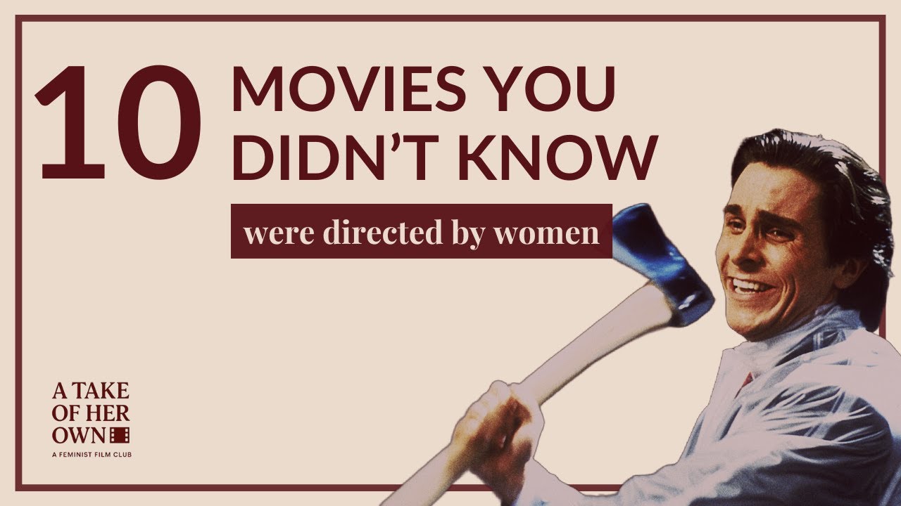 10 Iconic Films You Didn’t Realize Were Directed by Women
