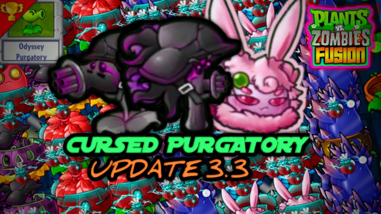 SURVIVAL ODYSSEY PURGATORY CURSED UPDATE 3.3 【PVZ:FUSION】