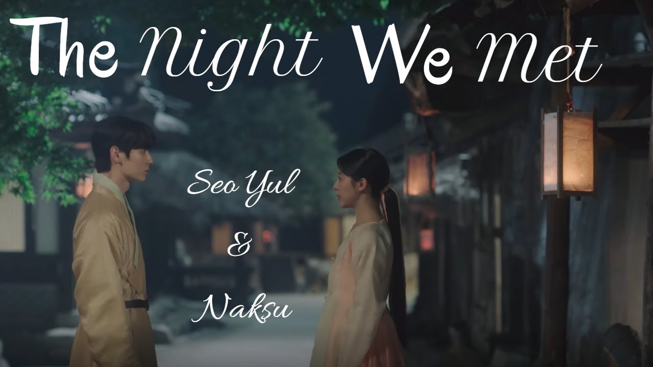 Seo Yul & Naksu | The Night We Met