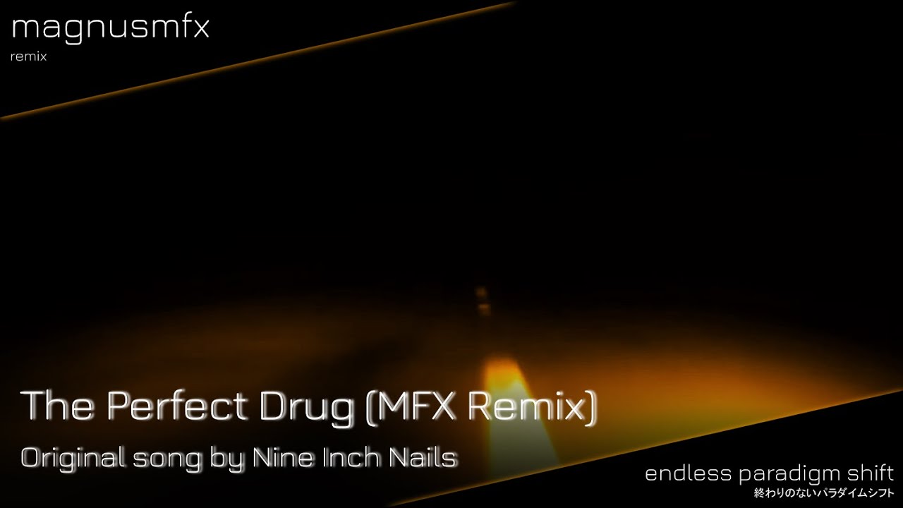 Nine Inch Nails - The Perfect Drug (MFXMKII Remix)