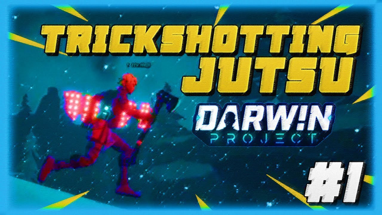 Trickshotting Jutsu Ep. 1 (Darwin Project Montage) 