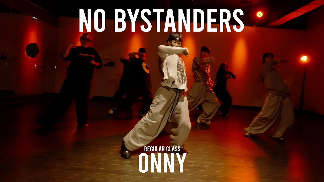ONNY Regular Class / NO BYSTANDERS - Travis Scott / @ProjectLeeDanceacademy