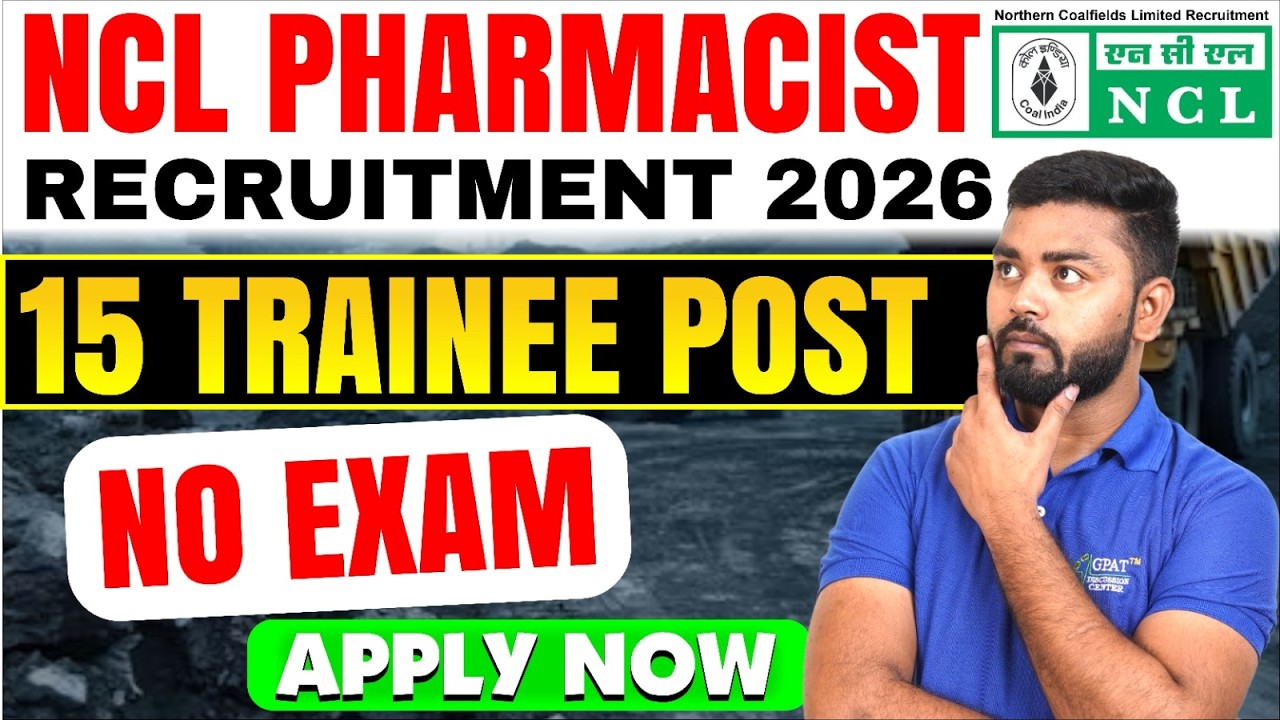 NCL Pharmacist Recruitment 2026 | 15 Pharmacist Trainee Vacancy | No Exam Selection | Apply Online