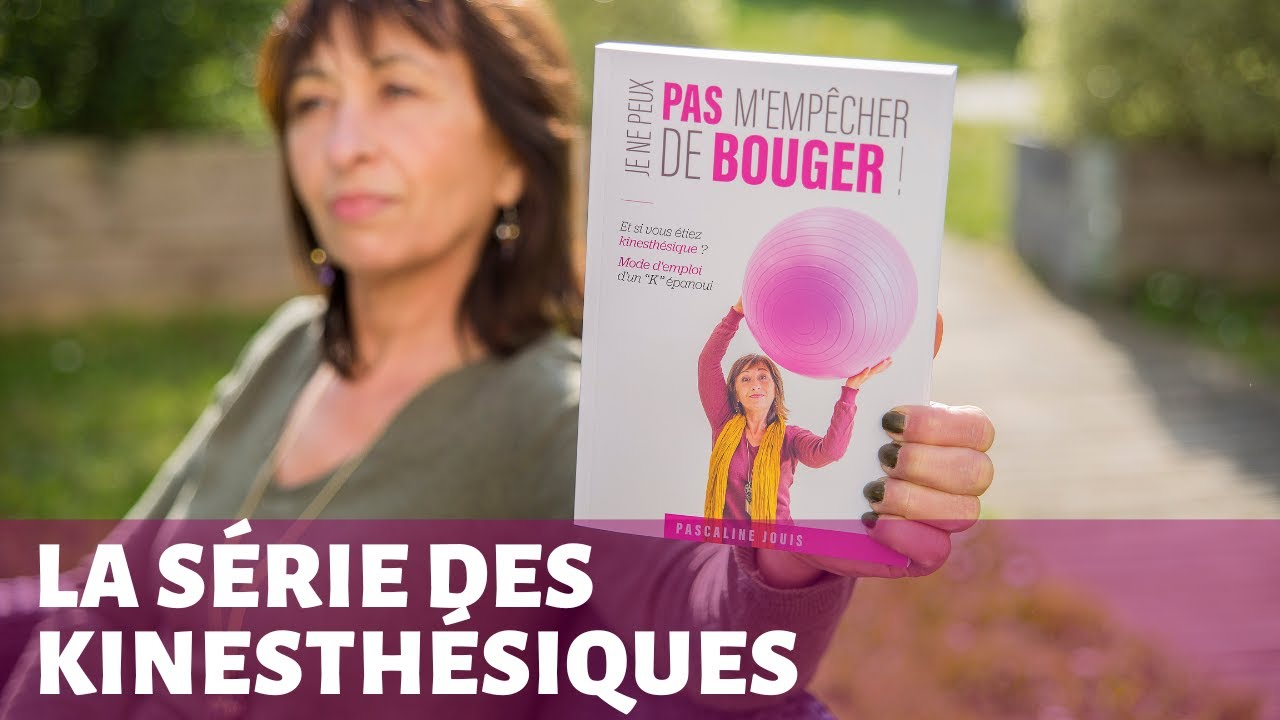 La personnalit&eacute; du Kinesth&eacute;sique (18) Mais pourquoi si sensible??