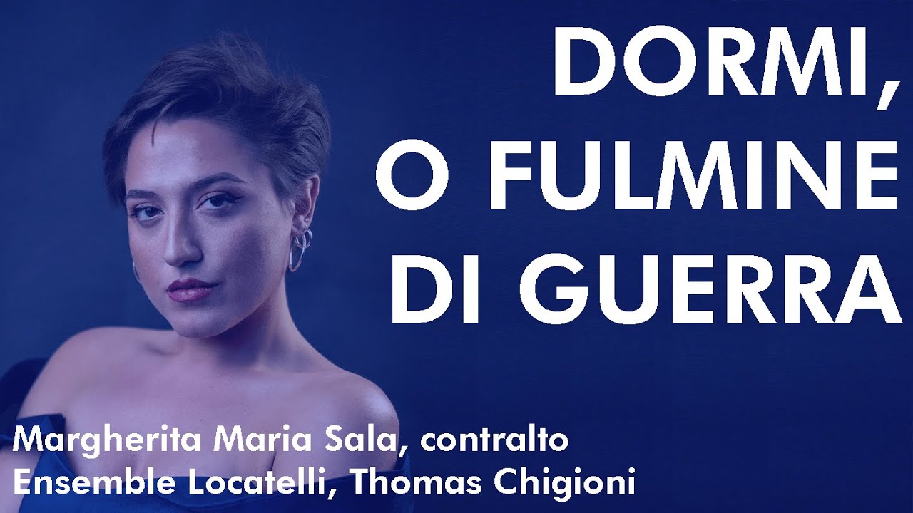 A. Scarlatti, Dormi o fulmine di guerra - Margherita Maria Sala, Ensemble Locatelli, Thomas Chigioni