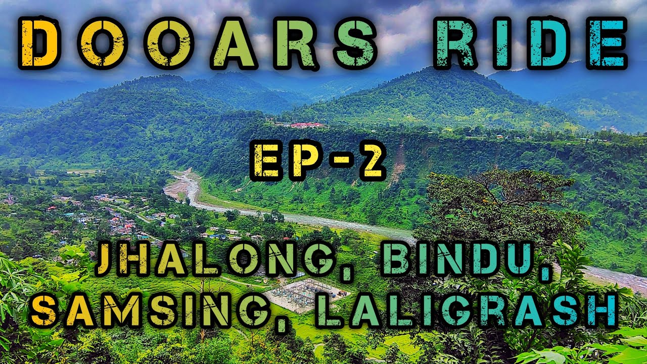 Kolkata to Dooars by bike ride | Exploring the Jhalong, Bindu, Samsing | CHAPRAMARI | Ep-2 | 2025🎉🎉🥰