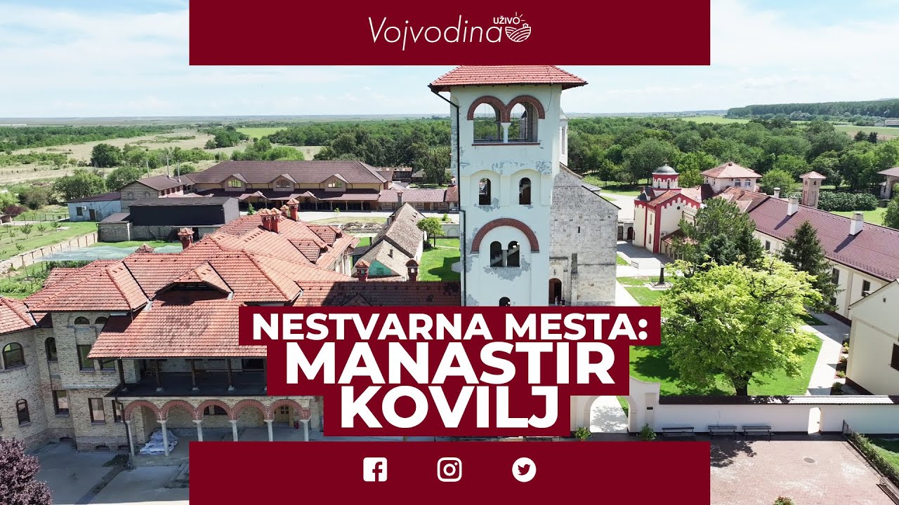 Nestvarna mesta: Manastir Kovilj @VojvodinaUzivo