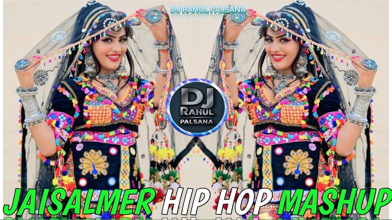 🌿JAISALMER HIP HOP MASHUP ❣️ HINDI BOLLYWOOD SONG DJ REMIX 💫 BOLLYWOOD SONG 🎵 DJ RAHUL PALSANA 👑