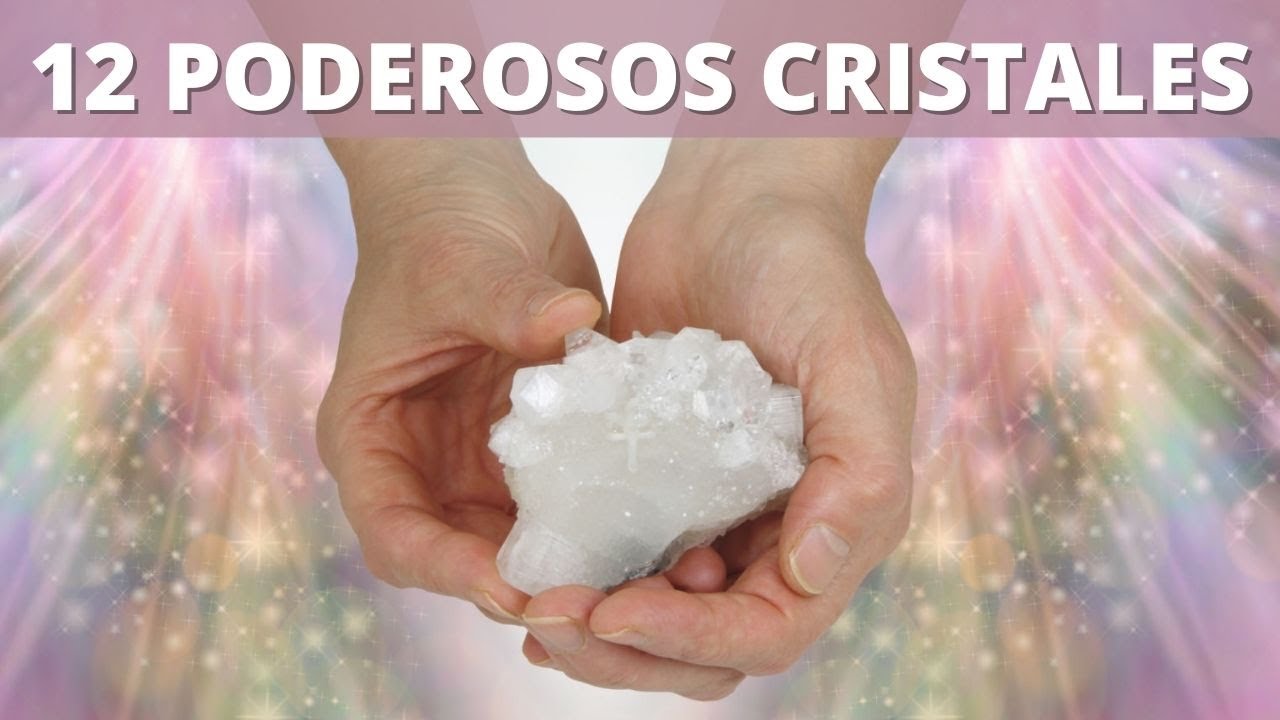 12 CRISTALES PODEROSOS QUE TODAS LAS PERSONAS DEBER&Iacute;AN TENER