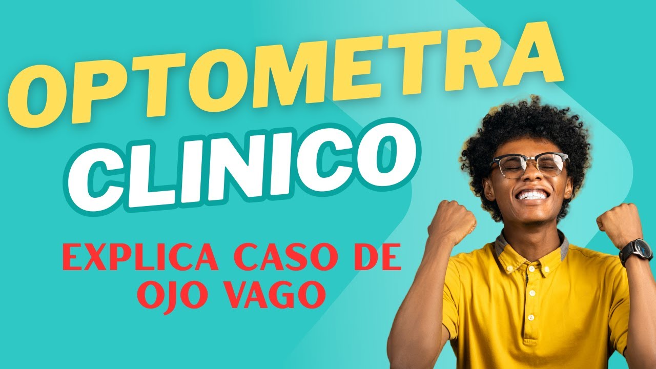 Optómetra Clínico Dialoga Sobre Casos de "Ojo Vago"