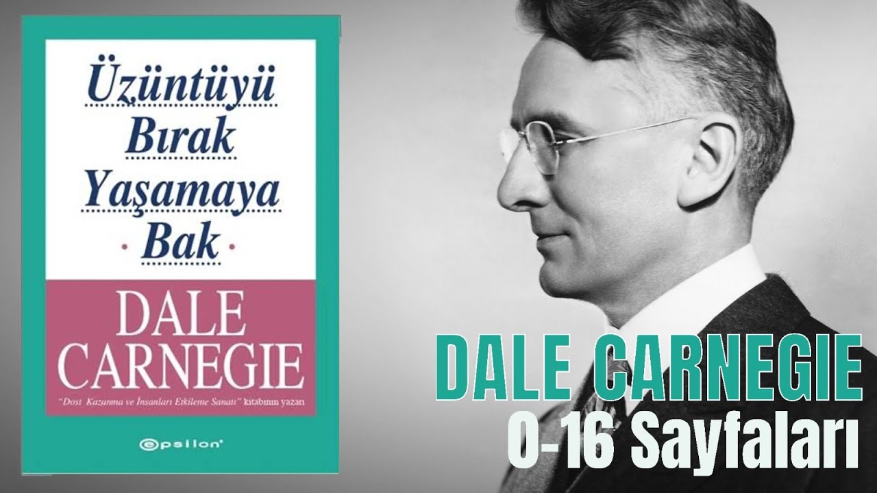 Üzüntüyü Bırak  Yaşamaya Bak 0-16 syf /  Dale Carnegie  @Eddie the Ducky