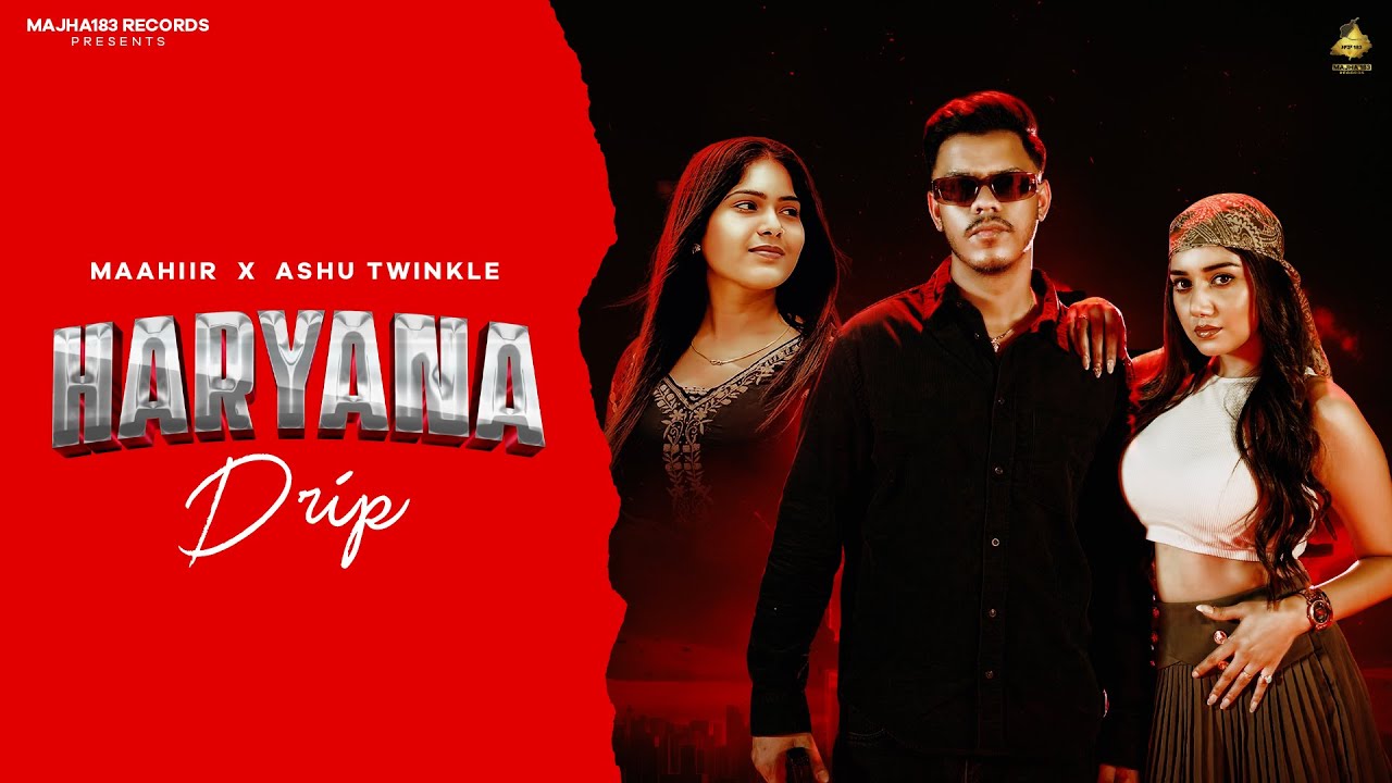 HARYANA DRIP(Official Video) ASHU TWINKLE & MAAHIIR | GURRE | ARUNDEEP TEJI | NEW HARYANVI SONG 2025
