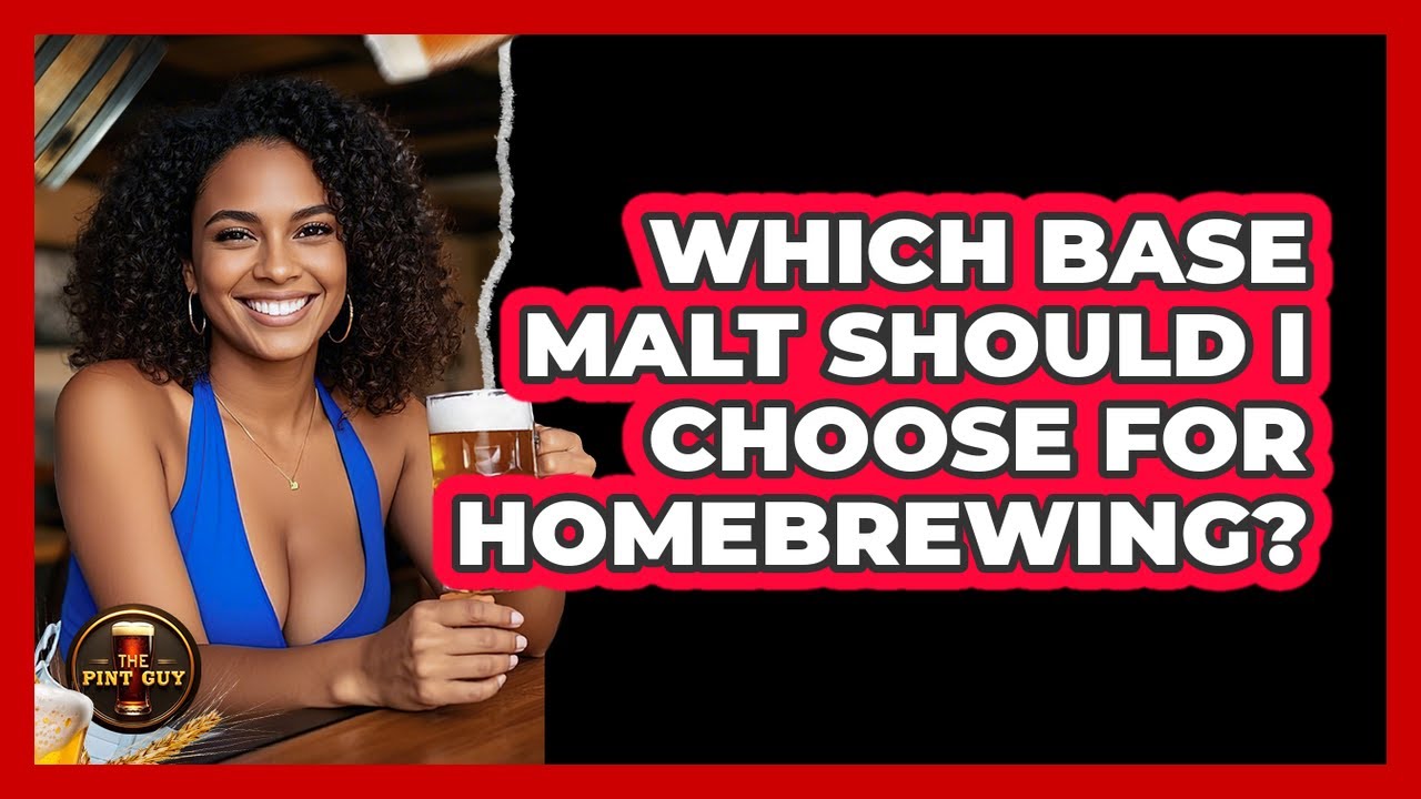 Which Base Malt Should I Choose For Homebrewing?